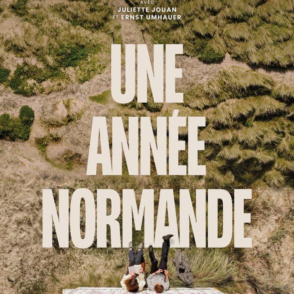 Normandie Tourisme présente Une année normande Un film de François Dourlen Avec Juliette Jouan et Ernst Umhauer Une production de Normandie Tourisme avec le soutien de la Région Normandie